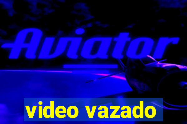 video vazado
